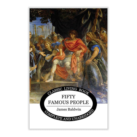 Fifty Famous People by James Baldwin