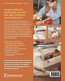 The Guide to Woodworking with Kids: Craft Projects to Develop the Lifelong Skills of Young Makers by Doug Stowe