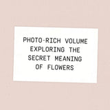 Say It with Flowers: Notes from Real People and the Bouquets They Inspired by Kelsie Hayes