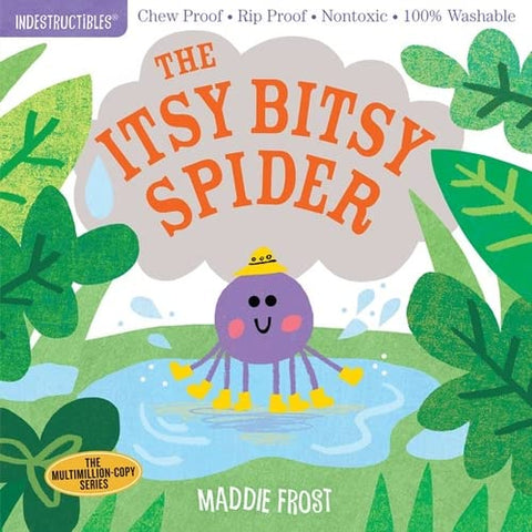 The Itsy Bitsy Spider (the Original Indestructibles) by Maddie Frost