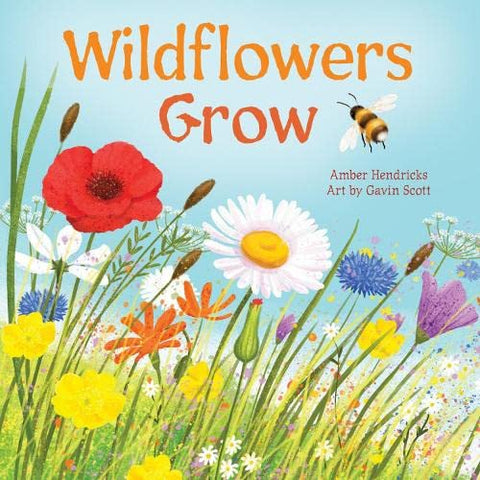 Wildflowers Grow (Little Nature Explorers) by Amber Hendricks