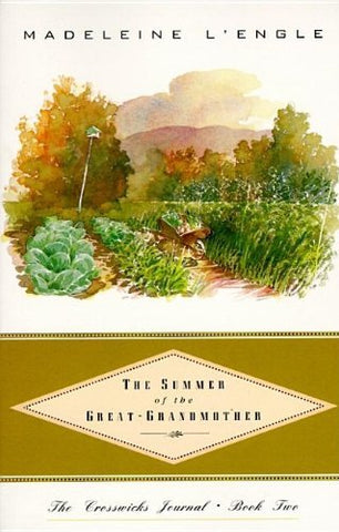 The Summer of the Great-Grandmother (The Crosswicks Journal Book 2) by Madeleine L'Engle