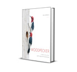 Woodpecker: A Year in the Life of North American Woodpeckers by Paul Bannick