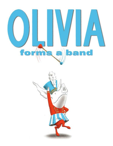 Olivia Forms a Band by Ian Falconer