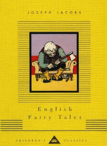 English Fairy Tales (Everyman's Library Children's Classics) by Joseph Jacobs