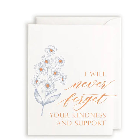"I Will Never Forget Your Kindness and Support" Letterpress Card