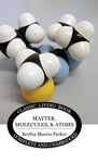 Matter, Molecules, and Atoms  by Bertha Morris Parker