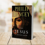The Jesus I Never Knew: Revealing What 2,000 Years of History Have Covered Up (Revised) by Philip Yancey