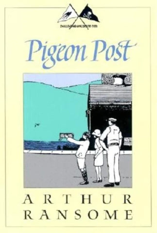 Pigeon Post (Swallows and Amazons #6) by Arthur Ransome