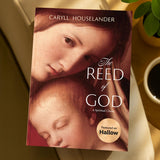 The Reed of God: A New Edition of a Spiritual Classic by Caryll Houselander