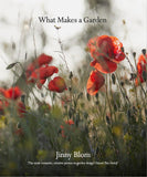 What Makes a Garden: A Considered Approach to Garden Design by Jinny Blom