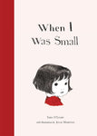 When I Was Small by Sara O'Leary