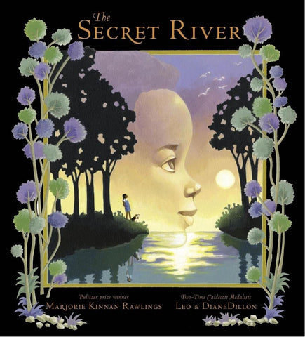 The Secret River by Marjorie Kinnan Rawlings, Illustrated by Leo & Diane Dillon