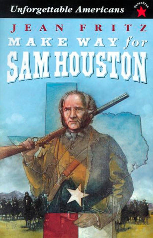 Make Way for Sam Houston (Unforgettable Americans) by Jean Fritz