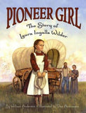 Pioneer Girl: The Story of Laura Ingalls Wilder (Little House Nonfiction) by William Anderson