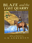 Blaze and the Lost Quarry by C.W.Anderson