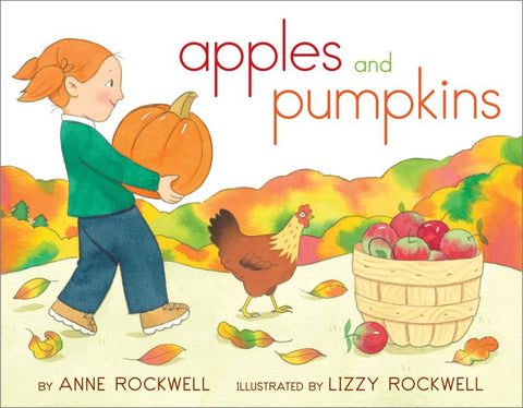 Apples and Pumpkins by Anne and Lizzy Rockwell