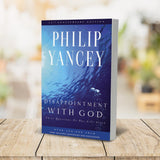Disappointment with God: Three Questions No One Asks Aloud (Anniversary) by Philip Yancey