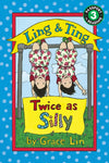 Ling & Ting: Twice as Silly by Grace Lin (Passport to Reading - Level 3)