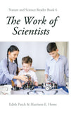 The Work of Scientists Nature and Science (Reader Book #6) by Edith M. Patch