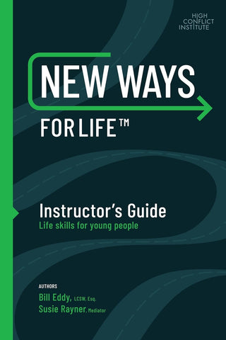 New Ways for Life Instructor's Guide: Life Skills for Young People (New Ways #7) by Bill Eddy