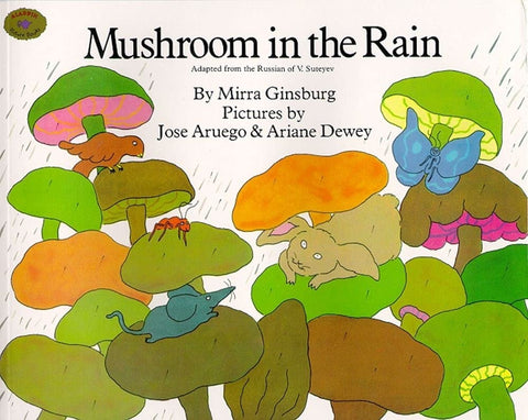 Mushroom in the Rain: Adapted from the Russian of V. Suteyev