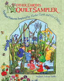 Mother Earth's Quilt Sampler: Applique Patterns Inspired by Mother Earth and Her Children by Sieglinde Schoen Smith