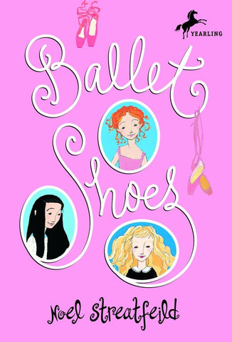 Ballet Shoes (Shoe Books) by Noel Streatfeild