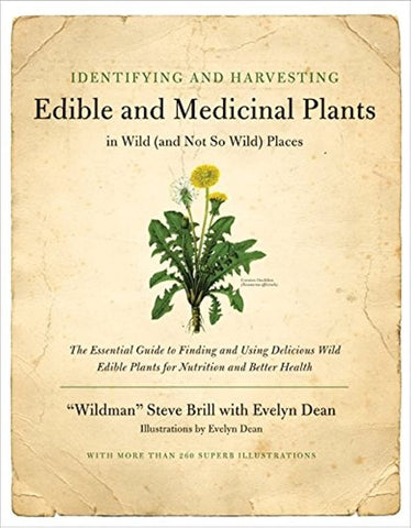 Identifying and Harvesting Edible and Medicinal Plants (1ST ed.) by Steve Brill
