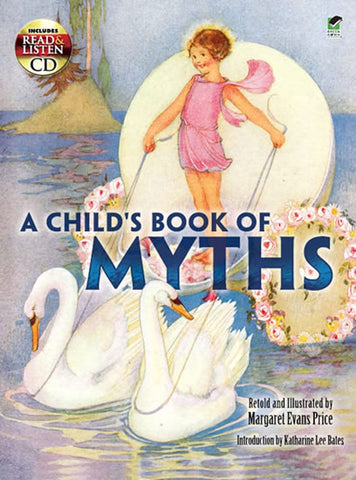 A Child's Book of Myths [With Audio (CD)(Green)] (Dover Read and Listen)