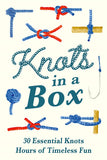 Knots in a Box: 30 Essential Knots; Hours of Timeless Fun (Forgotten Skills)