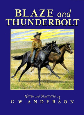 Blaze and Thunderbolt by C. W. Anderson