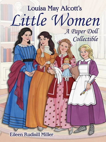 Louisa May Alcott's Little Women: A Paper Doll Collectible (Dover Paper Dolls)