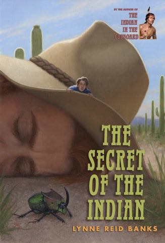 The Secret of the Indian (Indian in the Cupboard) by Lynne Reid Banks