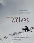 Yellowstone Wolves: Science and Discovery in the World's First National Park (Forward by Jane Goodall)
