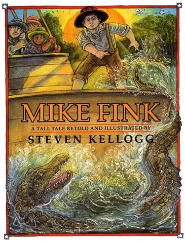 Mike Fink by Steven Kellogg