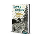 River Songs: Moments of Wild Wonder in Fly Fishing by Steve Duda