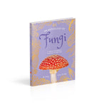 An Anthology of Fungi: A Collection of Mushrooms, Toadstools and Other Fungi (DK Little Anthologies)