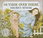 Outside Over There: A Caldecott Honor Award Winner by Maurice Sendak