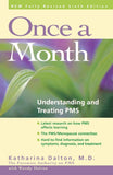Once a Month: Understanding and Treating PMS by Katharina Dalton, M.D.