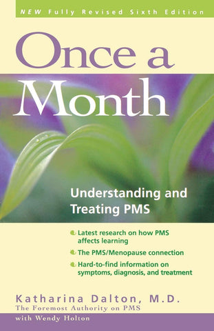 Once a Month: Understanding and Treating PMS by Katharina Dalton, M.D.