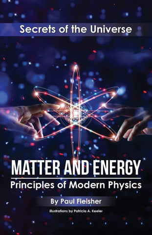 Matter and Energy: Principles of Matter and Thermodynamics (Secrets of the Universe #2)