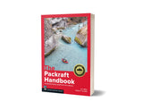 The Packraft Handbook: An Instructional Guide for the Curious by Luc Mehl
