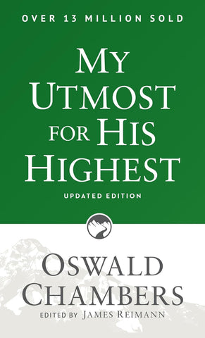 My Utmost for His Highest: Updated Language Paperback (a Daily Devotional with 366 Bible-Based Readings) by Oswald Chambers
