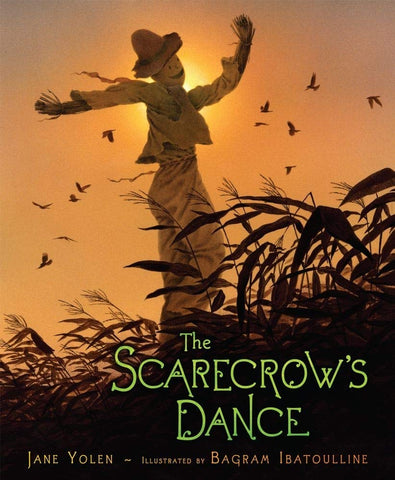 The Scarecrow's Dance by Jane Yolen, Bagram Ibatoulline