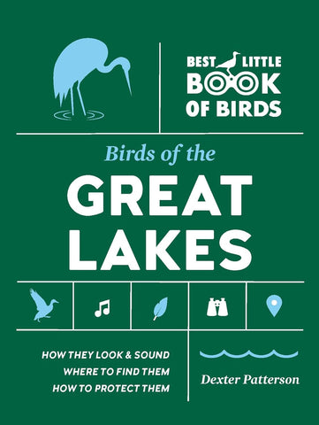 Birds of the Great Lakes (Best Little Book of Birds) by Dexter Patterson