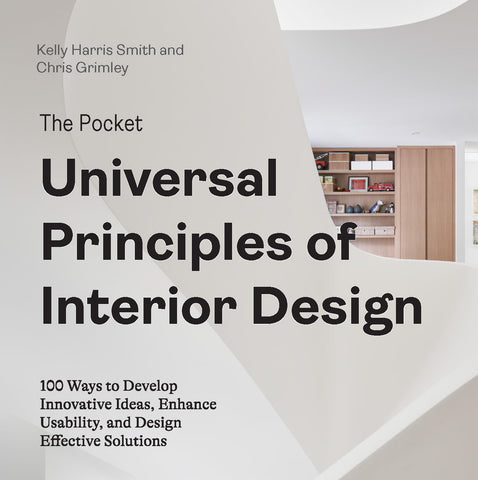 The Pocket Universal Principles of Interior Design: 100 Ways to Develop Innovative Ideas,Enhance Usability, and Design Effective Solutions