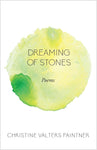 Dreaming of Stones: Poems (Paraclete Poetry) by Christine Valters Paintner