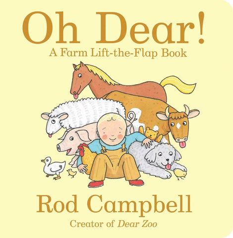 Oh Dear!: A Farm Lift-the-Flap Book by Rod Campbell
