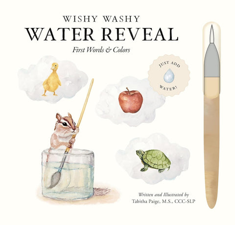 Wishy Washy (Water Reveal Edition): A Reusable Water Reveal Activity Book Teaching First Words and Colors by Tabitha Paige
